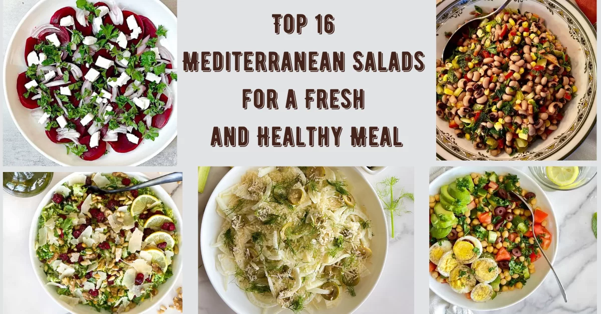 Top 16 Mediterranean Salads for a Fresh and Healthy Meal